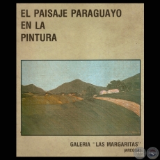 EL PAISAJE PARAGUAYO EN LA PINTURA, 1986 - Comentario de JOSEFINA PL�